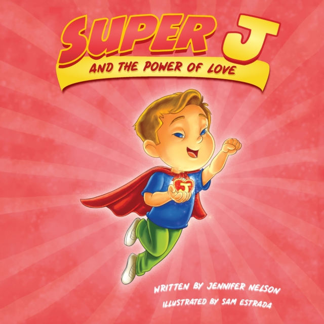 Super J and the Power of Love, EPUB eBook