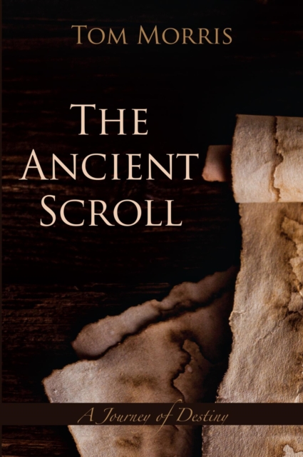 The Ancient Scroll : A Journey of Destiny, EPUB eBook