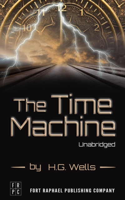 The Time Machine - An Invention : Unabridged, EPUB eBook