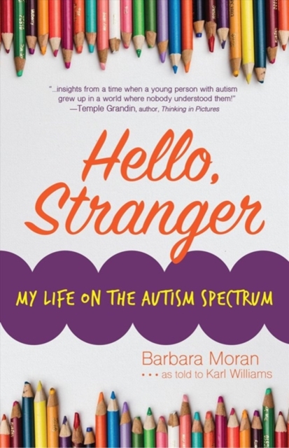 Hello, Stranger : My Life on the Autism Spectrum, Paperback / softback Book
