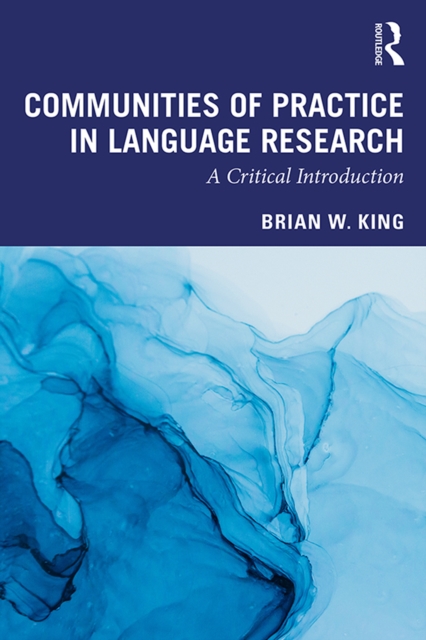 Communities of Practice in Language Research : A Critical Introduction, PDF eBook