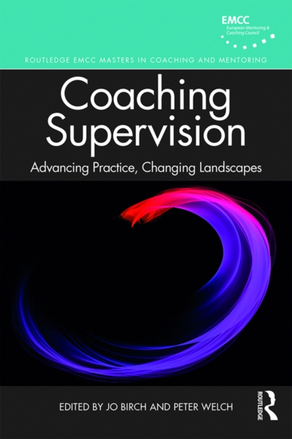 Coaching Supervision : Advancing Practice, Changing Landscapes, PDF eBook