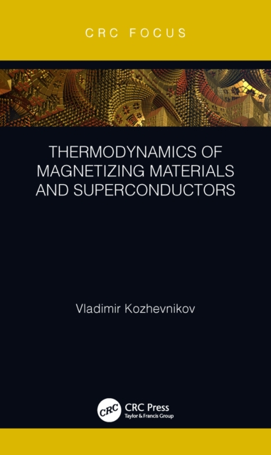 Thermodynamics of Magnetizing Materials and Superconductors, PDF eBook