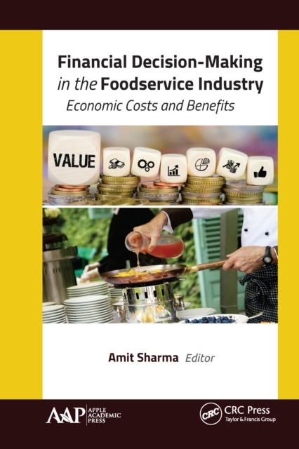 Financial Decision-Making in the Foodservice Industry : Economic Costs and Benefits, PDF eBook