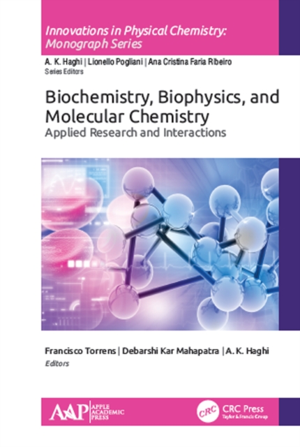 Biochemistry, Biophysics, and Molecular Chemistry : Applied Research and Interactions, EPUB eBook