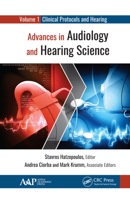 Advances in Audiology and Hearing Science : Volume 1: Clinical Protocols and Hearing Devices, EPUB eBook