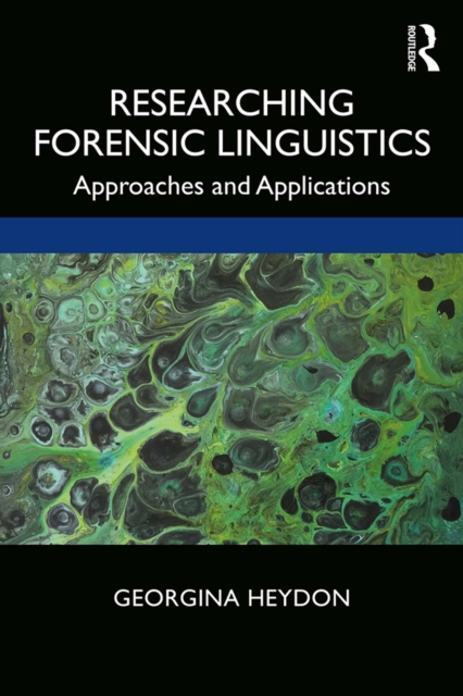 Researching Forensic Linguistics : Approaches and Applications, PDF eBook