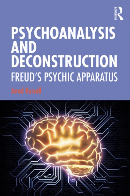 Psychoanalysis and Deconstruction : Freud's Psychic Apparatus, PDF eBook
