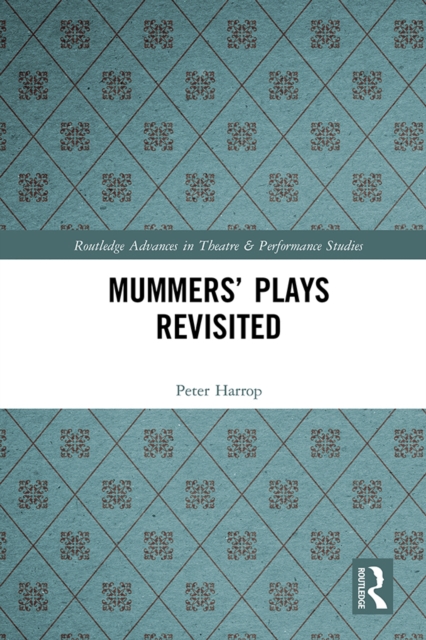 Mummers' Plays Revisited, EPUB eBook