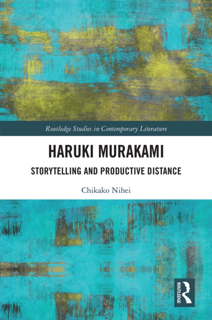 Haruki Murakami : Storytelling and Productive Distance, EPUB eBook