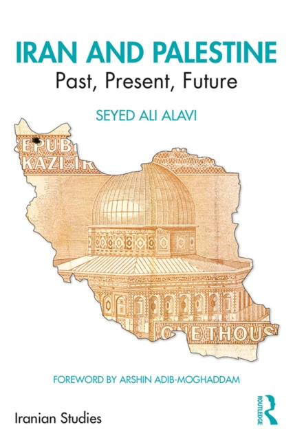 Iran and Palestine : Past, Present, Future, EPUB eBook