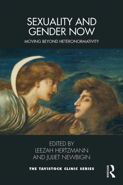 Sexuality and Gender Now : Moving Beyond Heteronormativity, EPUB eBook