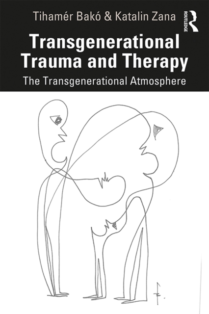 Transgenerational Trauma and Therapy : The Transgenerational Atmosphere, EPUB eBook
