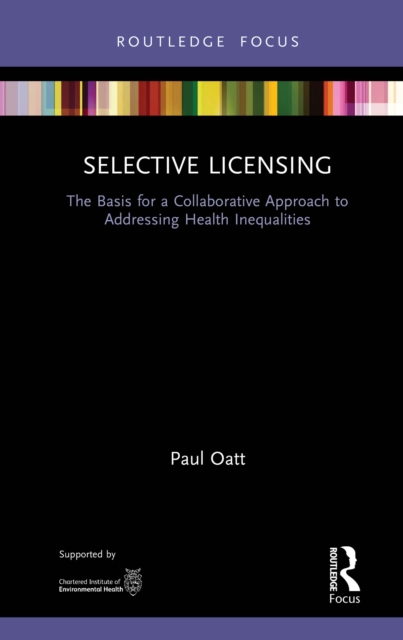 Selective Licensing : The Basis for a Collaborative Approach to Addressing Health Inequalities, EPUB eBook