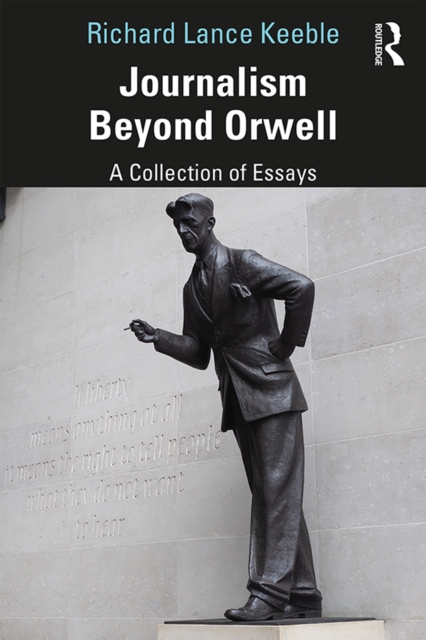 Journalism Beyond Orwell, PDF eBook