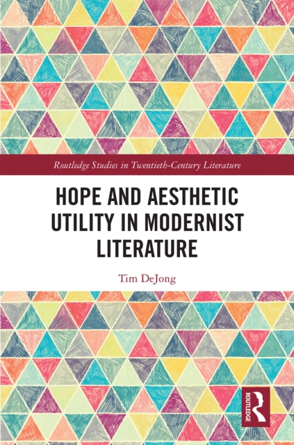 Hope and Aesthetic Utility in Modernist Literature, EPUB eBook