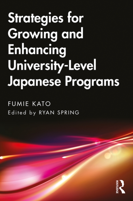 Strategies for Growing and Enhancing University-Level Japanese Programs, EPUB eBook