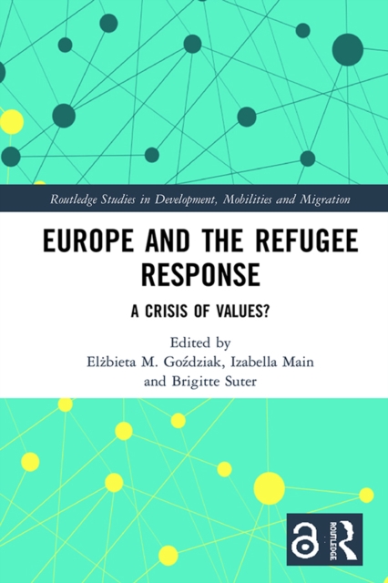 Europe and the Refugee Response : A Crisis of Values?, PDF eBook