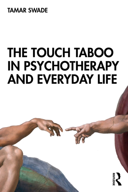 The Touch Taboo in Psychotherapy and Everyday Life, PDF eBook