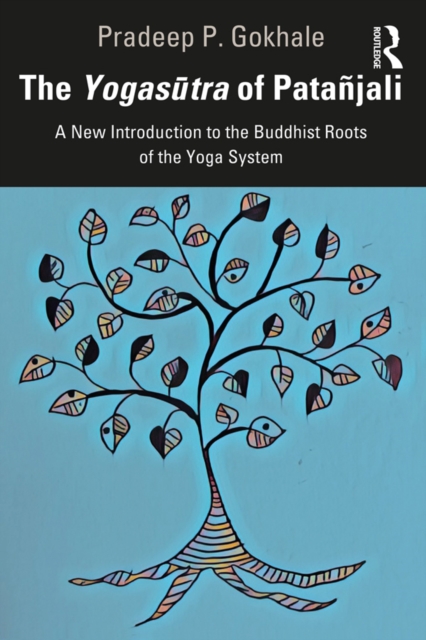 The Yogasutra of Patanjali : A New Introduction to the Buddhist Roots of the Yoga System, EPUB eBook