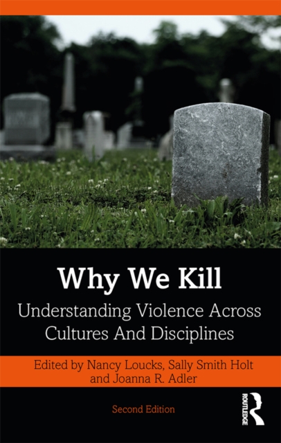 Why We Kill : Understanding Violence Across Cultures and Disciplines, EPUB eBook