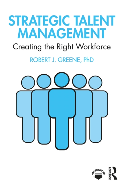 Strategic Talent Management : Creating the Right Workforce, EPUB eBook