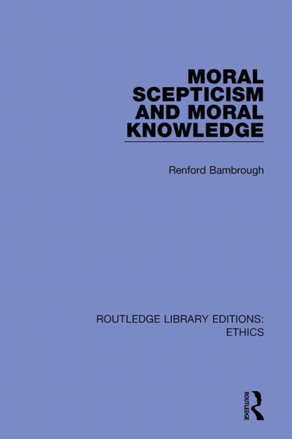 Moral Scepticism and Moral Knowledge, EPUB eBook
