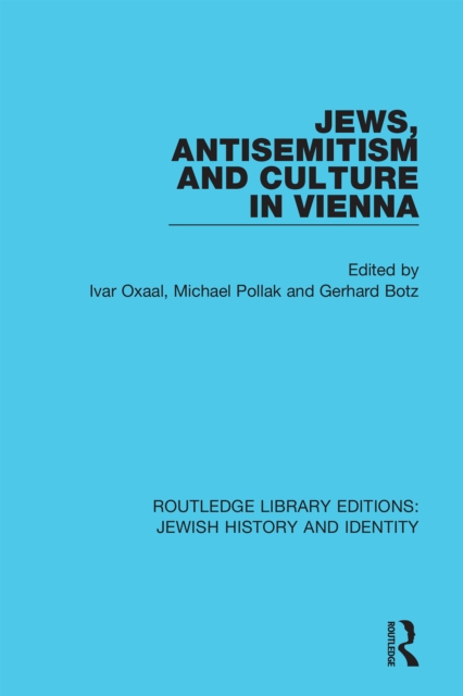 Jews, Antisemitism and Culture in Vienna, EPUB eBook