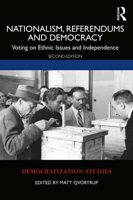 Nationalism, Referendums and Democracy : Voting on Ethnic Issues and Independence, PDF eBook