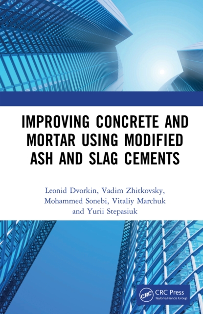 Improving Concrete and Mortar using Modified Ash and Slag Cements, PDF eBook