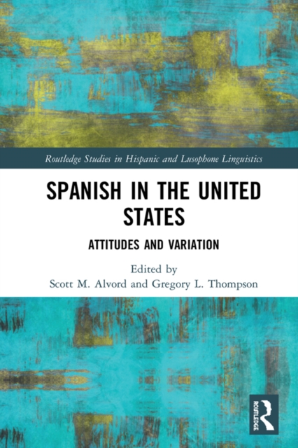 Spanish in the United States : Attitudes and Variation, PDF eBook