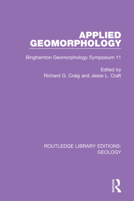 Applied Geomorphology : Binghamton Geomorphology Symposium 11, PDF eBook