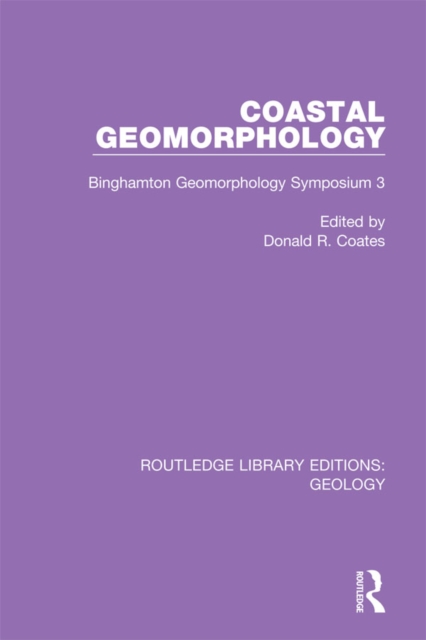 Coastal Geomorphology : Binghamton Geomorphology Symposium 3, EPUB eBook