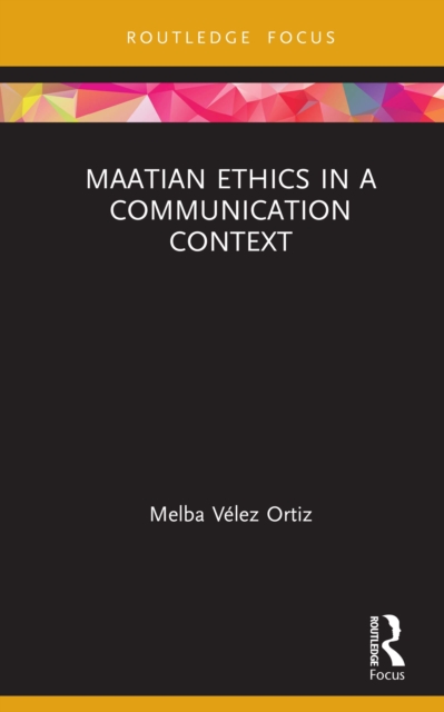 Maatian Ethics in a Communication Context, PDF eBook
