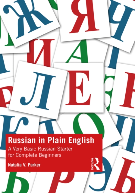 Russian in Plain English : A Very Basic Russian Starter for Complete Beginners, EPUB eBook