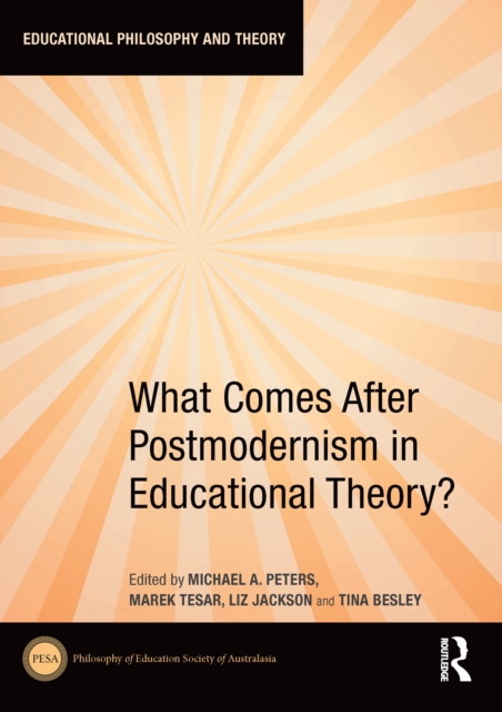 What Comes After Postmodernism in Educational Theory?, PDF eBook