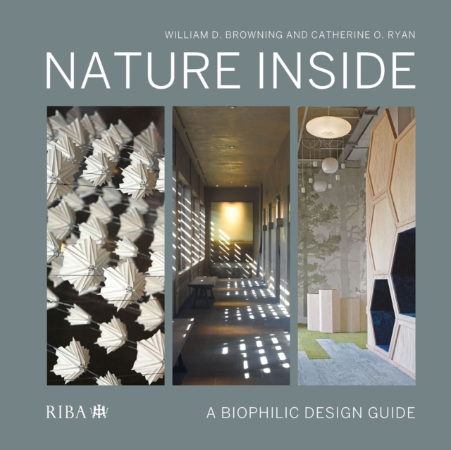 Nature Inside : A biophilic design guide, PDF eBook