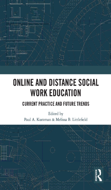 Online and Distance Social Work Education : Current Practice and Future Trends, PDF eBook