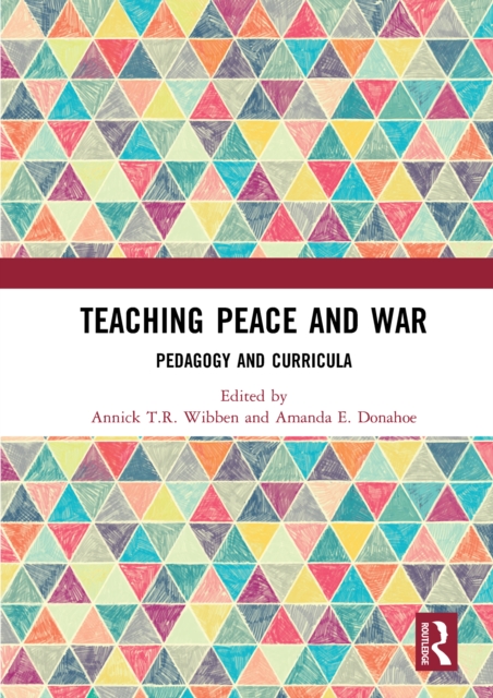Teaching Peace and War : Pedagogy and Curricula, EPUB eBook