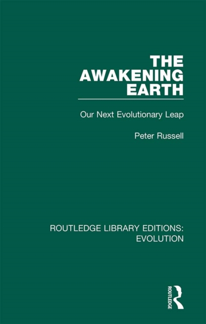 The Awakening Earth : Our Next Evolutionary Leap, PDF eBook