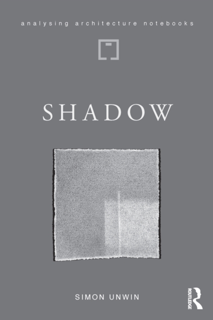Shadow : the architectural power of withholding light, PDF eBook