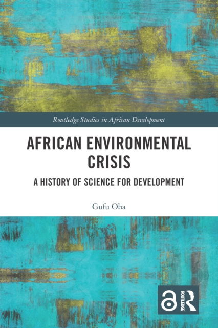 African Environmental Crisis : A History of Science for Development, EPUB eBook
