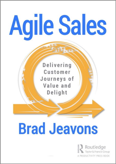 Agile Sales : Delivering Customer Journeys of Value and Delight, EPUB eBook