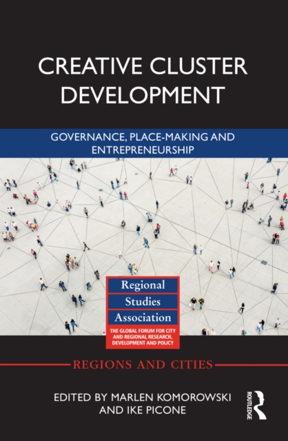 Creative Cluster Development : Governance, Place-Making and Entrepreneurship, EPUB eBook