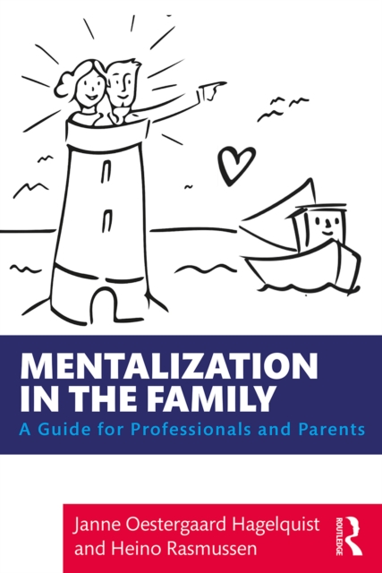 Mentalization in the Family : A Guide for Professionals and Parents, EPUB eBook