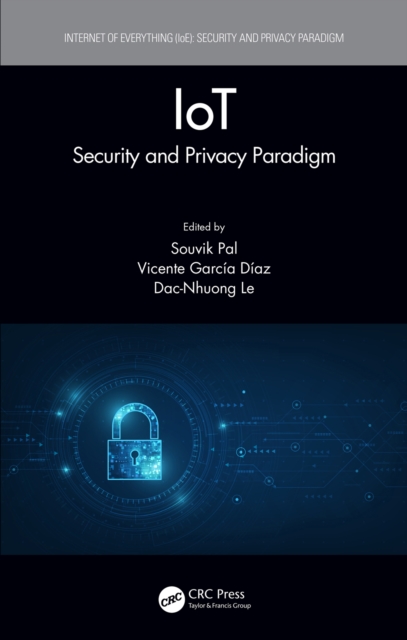 IoT : Security and Privacy Paradigm, PDF eBook