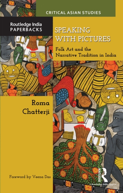 Speaking with Pictures : Folk Art and the Narrative Tradition in India, PDF eBook