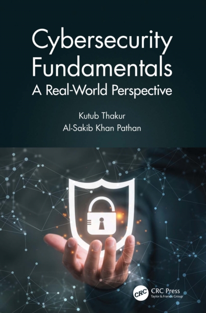 Cybersecurity Fundamentals : A Real-World Perspective, PDF eBook