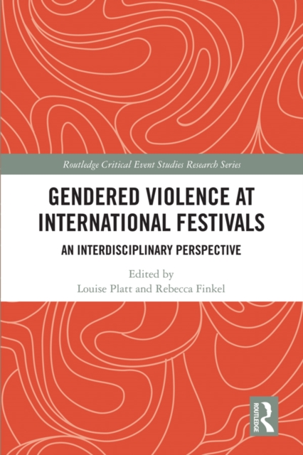 Gendered Violence at International Festivals : An Interdisciplinary Perspective, PDF eBook