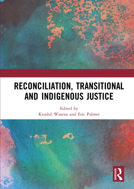 Reconciliation, Transitional and Indigenous Justice, PDF eBook